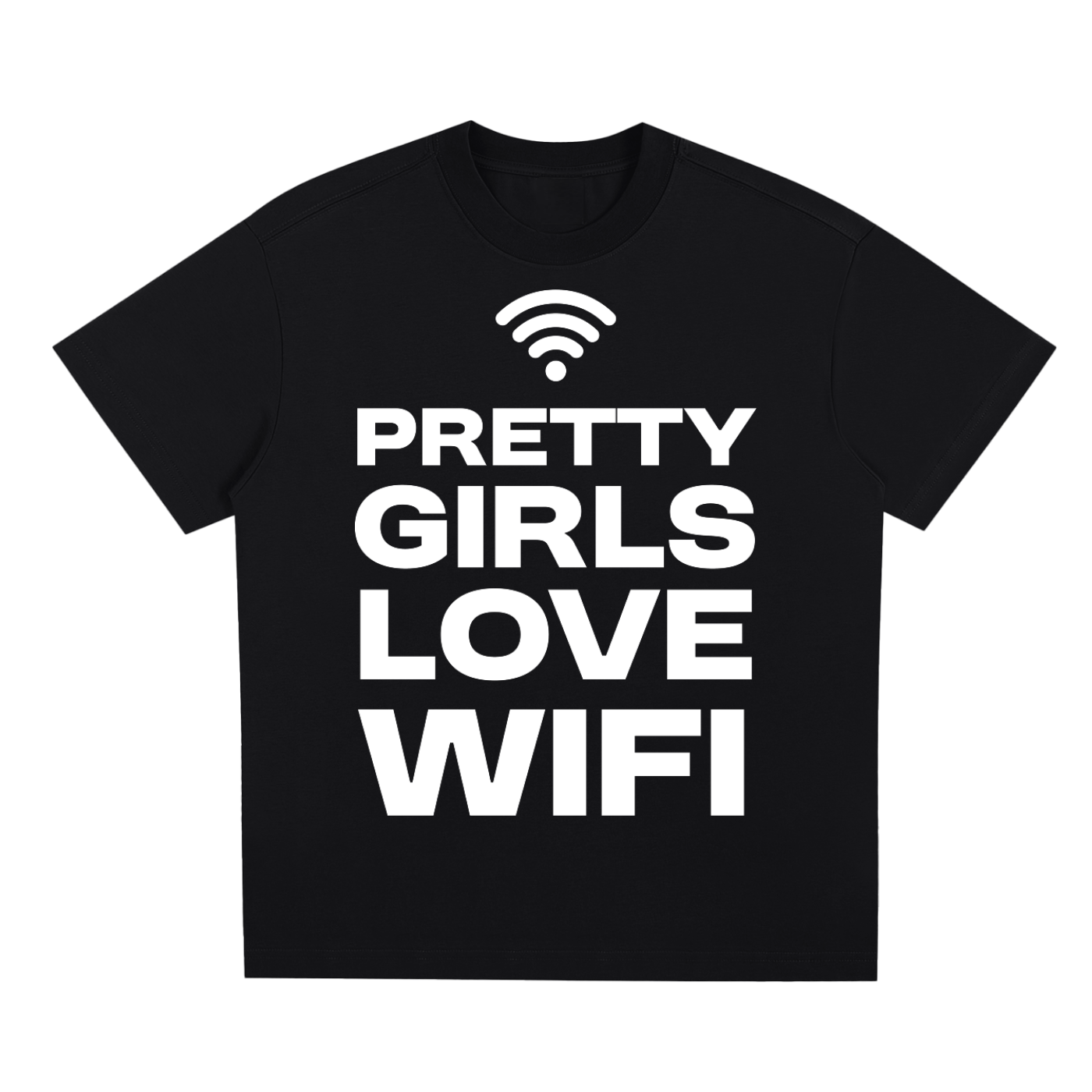 PrettyGirlsLove T-Shirt